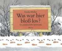 Was war hier bloß los? : Ein geheimnisvoller Spaziergang （7. Aufl. 1980. 40 S. 232 mm）