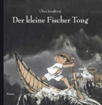 Der kleine Fischer Tong : Bilderbuch （2014. 48 S. m. zahlr. bunten Bild. 287 x 291 mm）