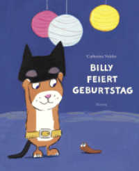 Billy feiert Geburtstag : Bilderbuch (Billy Bd.4) （4. Aufl. 2014. 40 S. 268 mm）