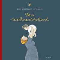 Das Weihnachtskind : Bilderbuch （3. Aufl. 2015. 32 S. 217 mm）