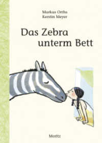 Das Zebra unterm Bett （4. Aufl. 2015. 72 S. m. Illustr. 216 mm）
