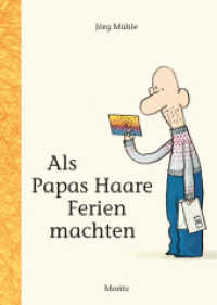 Als Papas Haare Ferien machten （5. Aufl. 2022. 72 S. 218 mm）