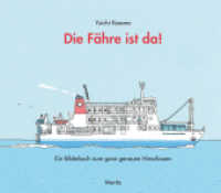 Die Fähre ist da! : Ein Bilderbuch zum ganz genauen Hinschauen （2022. 32 S. 257 mm）