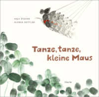 Tanze, tanze, kleine Maus : Gedichte für Kinder und Mäus （2023. 40 S. 244 mm）