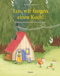 Los, wir fangen einen Koch! : Räubergeschichten von Greti und Jocke （2024. 96 S. 248 mm）