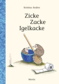 Zicke Zacke Igelkacke （3. Aufl. 2024. 64 S. 216 mm）