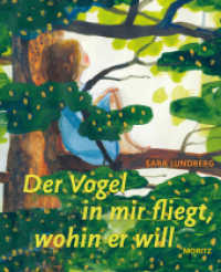 Der Vogel in mir fliegt, wohin er will : Nominiert für den Deutschen Jugendliteraturpreis 2025, Kategorie: Kinderbuch （2. Aufl. 2024. 128 S. 217 mm）