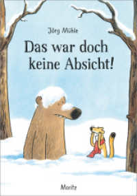 Das war doch keine Absicht! : Ein Bär-und-Wiesel-Bilderbuch übers Entschuldigen （2025. 32 S. 282 mm）