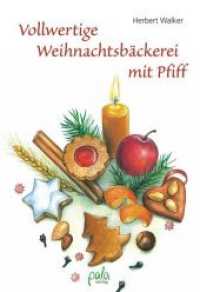 Vollwertige Weihnachtsbäckerei mit Pfiff （überarb. Aufl. 2008. 176 S. m. Illustr.. 17 cm）