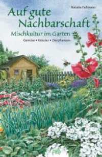 Auf gute Nachbarschaft : Mischkultur im Garten. Gemüse - Kräuter - Zierpflanzen （7. Aufl. 2021. 160 S. m. Illustr. v. Margret Schneevoigt. 21.5 cm）