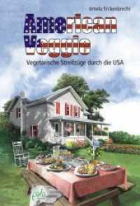 American Veggie : Vegetarische Streifzüge durch die USA （überarb. Aufl. 2011. 200 S. m. zahlr. Ill. 21 cm）