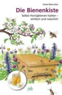 Die Bienenkiste : Selbst Honigbienen halten - einfach und natürlich （8. Aufl. 2021. 160 S. zahlr. schw.-weiß Illustrationen und Zeich）