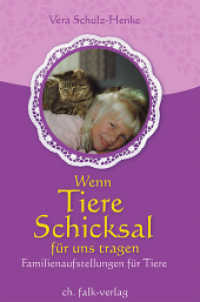 Wenn Tiere Schicksal für uns tragen : Familienaufstellen für Tiere （1., Aufl. 2006. 100 S. 10 SW-Abb. 21 cm）