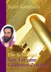 Die Schlüssel fürs Tor zum Goldenen Zeitalter, m. Meditationskarten （2007. 150 S. Beil.: 84 Ktn.）