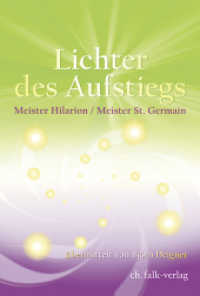 Lichter des Aufstiegs : Botschaften von Meister Saint Germain und Meister Hilarion für die Neue Zeit （2009. 80 S. 21 cm）