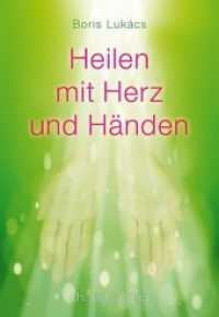 Heilen mit Herz und Händen : 40 Min. （2. Aufl. 2022. 222 S. 23 cm）