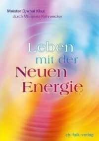 Leben mit der Neuen Energie （1. Aufl. 2014. 376 S. 21.4 cm）