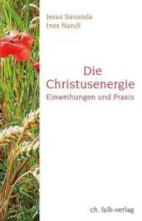 Die Christusenergie : Einweihungen und Praxis （2. Aufl. 2022. 116 S. 21 cm）