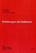 Einführung in die Feldtheorie （2003. VIII, 442 S. m. Abb. 21 cm）