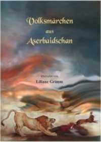 Volksmärchen aus Aserbaidschan : Und eine Fabel von Abdulla Saiq （2007. 188 S. m. Buschschmuck, Farbillustr. v. Ebrahim Ehrari. 21 cm）