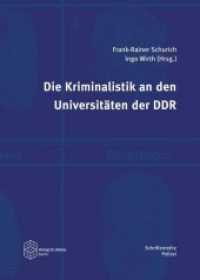 Die Kriminalistik an den Universitäten der DDR (Schriftenreihe Polizei 4) （2015. 460 S. 21.6 cm）