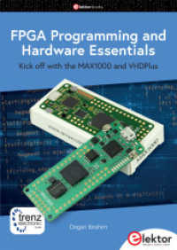 FPGA Programming and Hardware Essentials : Kick off with the MAX1000 and VHDPlus （2024. 201 S. 24 cm）