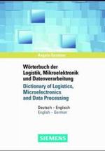 Dictionary of Logistics, Microelectronics and Data Processing, German-English, English-German : Fast 22.000 Einträge （2., überarb. u. erw. Aufl. 2002. 587 S. 18,5 cm）