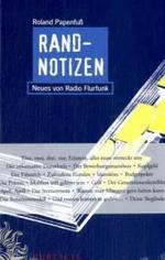 Randnotizen : Neues von Radio Flurfunk （2007. 176 S.）