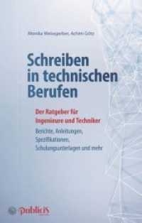 Schreiben in technischen Berufen 3e - Der Ratgeber fur Ingenieure und Techniker: Konzepte, Berichte, Dokumentationen, Schulungsunterlagen,