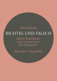 Richtig und Falsch : Ein Ketzerbrevier für Schauspieler (Kreisbändchen) （2. Aufl. 2003. 192 S. 16.5 cm）