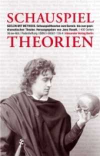 Seelen mit Methode : Schauspieltheorien vom Barock bis zum postdramatischen Theater （2. Aufl. 2009. 400 S. schw.-w. Abb. 195 cm）