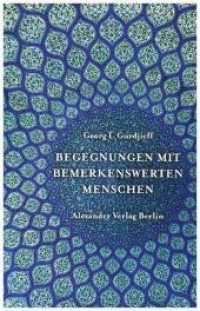 Begegnungen mit bemerkenswerten Menschen （3. Aufl. 2018. 353 S. m. Abb. 19.5 cm）