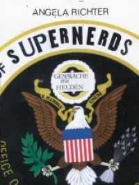 Supernerds : Gespräche mit Helden （2015. 176 S. m. 10 Illustr. 190 mm）