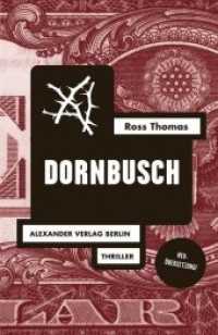 Dornbusch : Thriller. Mit einem Briefwechsel zwischen Ross Thomas und Jörg Fauser (Ross-Thomas-Edition 15) （1., Neuübersetzung. 2015. 385 S. 17.5 cm）