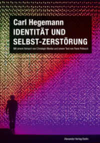 Identität und Selbstzerstörung : Das Drama der Subjektkonstitution. Zwei Texte von 1979 und 2013. Dissertation （2017. 248 S. 4 Abb. 21.5 cm）