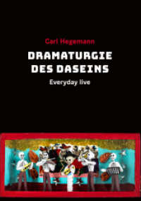 Everyday live， Dramaturgie des Daseins : Everyday live