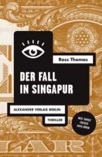 Der Fall in Singapur : Thriller. Erste vollständige deutsche Ausgabe (Ross-Thomas-Edition 20) （2019. 320 S. 18 cm）