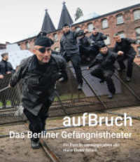 aufBruch - Das Berliner Gefängnistheater : Ein Porträt （2022. 416 S. zahlreiche Abbildungen. 27.5 cm）