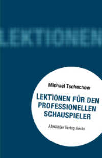 Lektionen für den professionellen Schauspieler : Nach Notizen transkribiert und zusammengestellt von Deirdre Hurst du Prey （2022. 232 S. 21 cm）
