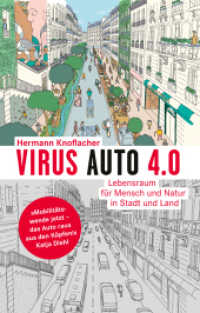 Virus Auto 4.0 : Lebensraum für Mensch und Natur in Stadt und Land （2023. 432 S. 68. 21.5 cm）