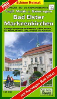 Wander-, Ski- und Radwanderkarte Vogtländische Musik- und Bäderregion, Bad Elster, Markneukirchen (Schöne Heimat) （9., überarb. Aufl. 2025. 2 S. 1 Abb. 20.5 cm）