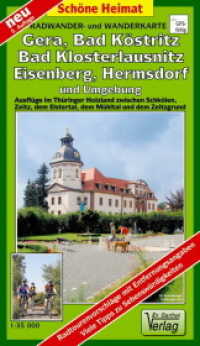 Radwander- und Wanderkarte Gera, Bad Köstritz, Bad Klosterlausnitz, Eisenberg, Hermsdorf und Umgebung (Schöne Heimat) （5., überarb. Aufl. 2021. 2 S. Aufgefaltet: 96 x 62 cm, mit wetter）