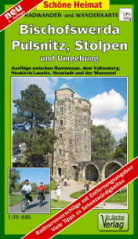 Radwander- und Wanderkarte Bischofswerda, Pulsnitz, Stolpen und Umgebung (Schöne Heimat) （4. Aufl. 2021. 2 S. Aufgefaltet: 61,5 x 69 cm, mit wetterfester Klarsi）