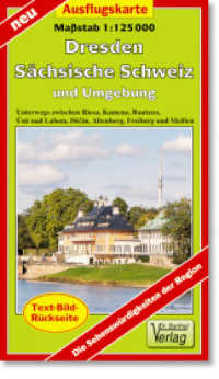 Doktor Barthel Karte Ausflugskarte Dresden, Sächsische Schweiz und Umgebung (Doktor Barthel Karte) （1. Aufl. 2013. 2 S. Aufgefaltet: 62 x 96 cm, mit wetterfester Klarsich）