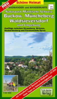 Radwander- und Wanderkarte Naturpark Märkische Schweiz, Buckow, Müncheberg, Waldsieversdorf und Umgebung (Schöne Heimat) （2. Aufl. 2020. 2 S. Aufgefaltet: 62 x 96 cm, mit wetterfester Klarsich）