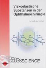 Viskoelastische Substanzen in der Ophtalmochirurgie (UNI-MED Science) （2001）