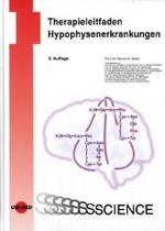 Therapieleitfaden Hypophysenerkrankungen (UNI-MED Science) （2. Aufl. 2006. 229 S. m. z. Tl. farb. Abb. 24,5 cm）