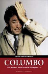 Columbo : 'Oh, Moment, da ist noch eine Kleinigkeit . . .' （Aktualis. u. erw. Neuausg. 2011. 480 S. ca. 500Abb. 20,6 cm）