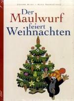Der Maulwurf feiert Weihnachten （4. Aufl. 2012. o. Pag. Mit zahlr. bunten Bild. 26,5 cm）