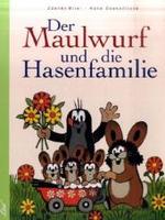 Der Maulwurf und die Hasenfamilie （2. Aufl. 2008. 53 S. m. zahlr. bunten Bild. 26,5 cm）